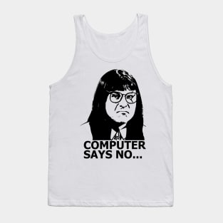 Computer Says No- little britain Tank Top